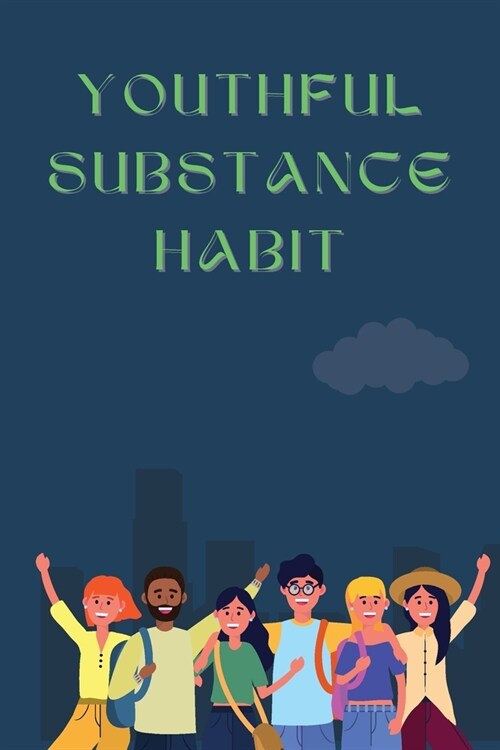 Youthful Substance Habit (Paperback)