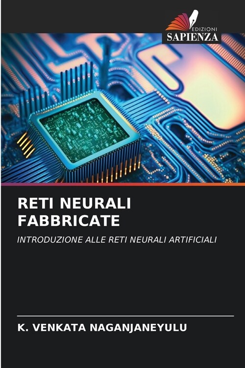 Reti Neurali Fabbricate (Paperback)