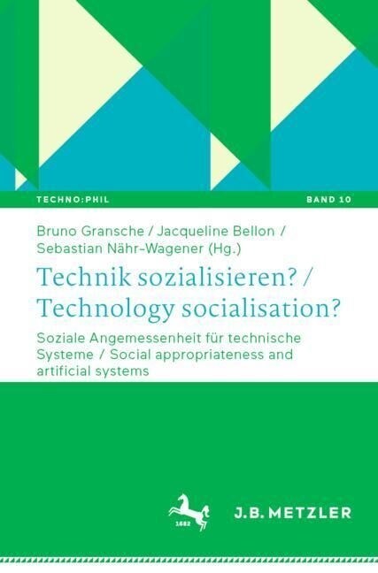 Technik Sozialisieren? / Technology Socialisation?: Soziale Angemessenheit F? Technische Systeme / Social Appropriateness and Artificial Systems (Paperback, 1. Aufl. 2024)