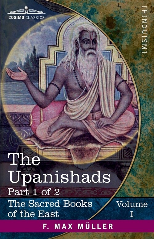 The Upanishads, Part 1 of 2 (Paperback, Volume I)