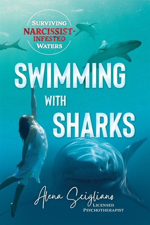 Swimming with Sharks: Surviving Narcissist-Infested Waters (Paperback)