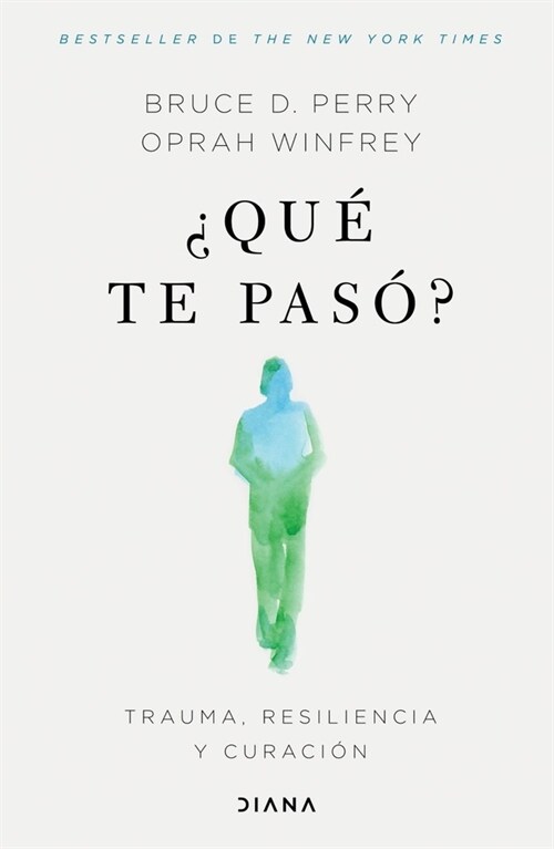 풯u?Te Pas?: Trauma, Resiliencia Y Curaci? / What Happened to You?: Conversations on Trauma, Resilience, and Healing (Spanish Edition) (Paperback)