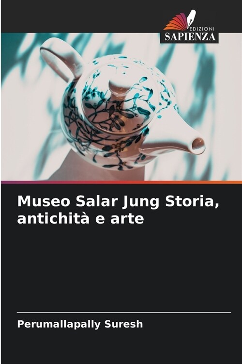 Museo Salar Jung Storia, antichit?e arte (Paperback)