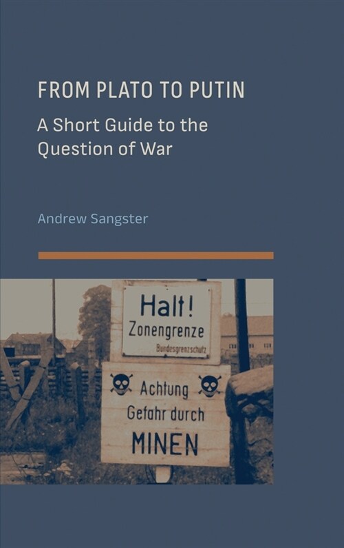 From Plato to Putin: A Short Guide to the Question of War (Hardcover)