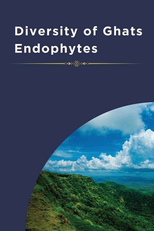 Diversity of Ghats Endophytes (Paperback)
