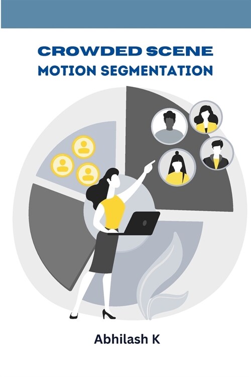 Crowded Scene Motion Segmentation (Paperback)
