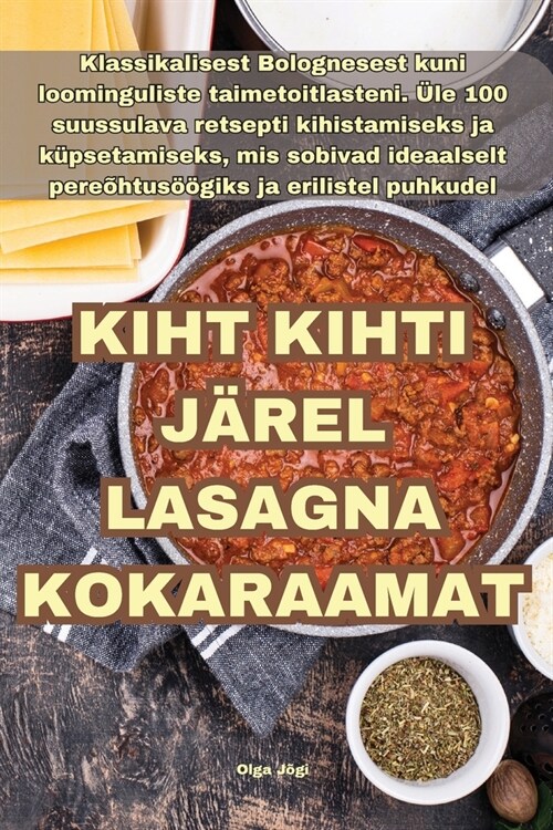 Kiht Kihti J?el Lasagna Kokaraamat (Paperback)