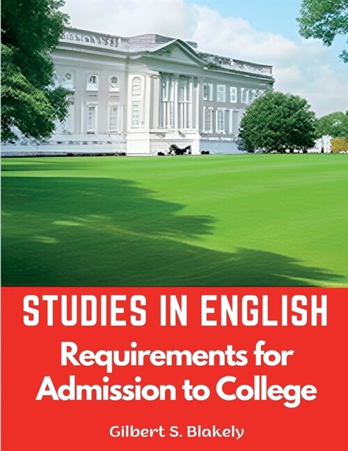 Studies in English: Requirements for Admission to College (Paperback)