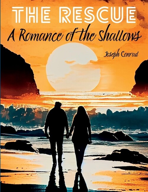 The Rescue: A Romance of the Shallows (Paperback)