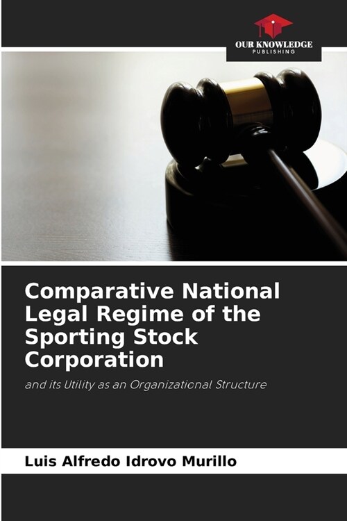 Comparative National Legal Regime of the Sporting Stock Corporation (Paperback)