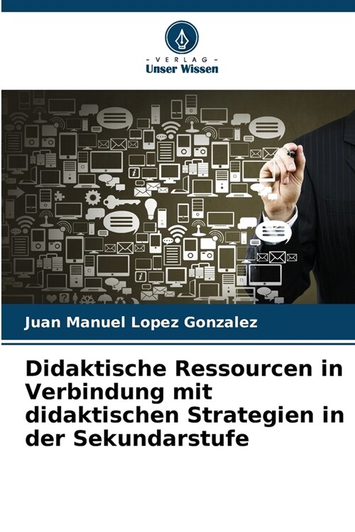 Didaktische Ressourcen in Verbindung mit didaktischen Strategien in der Sekundarstufe (Paperback)