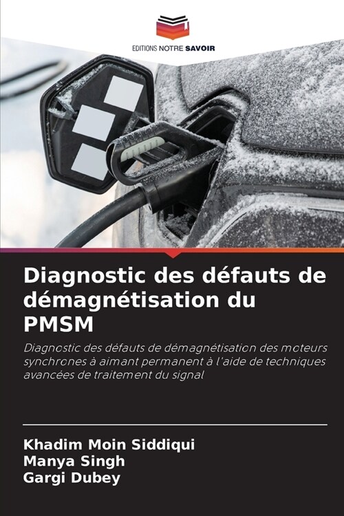 Diagnostic des d?auts de d?agn?isation du PMSM (Paperback)