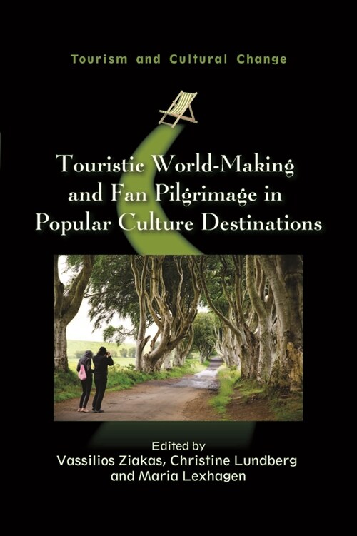 Touristic World-Making and Fan Pilgrimage in Popular Culture Destinations (Paperback)