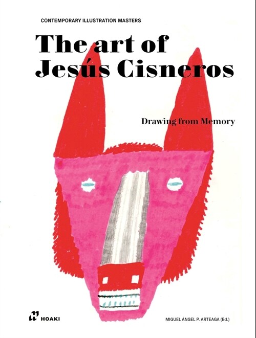 The Art of Jes? Cisneros: Drawing from Memory (Paperback)