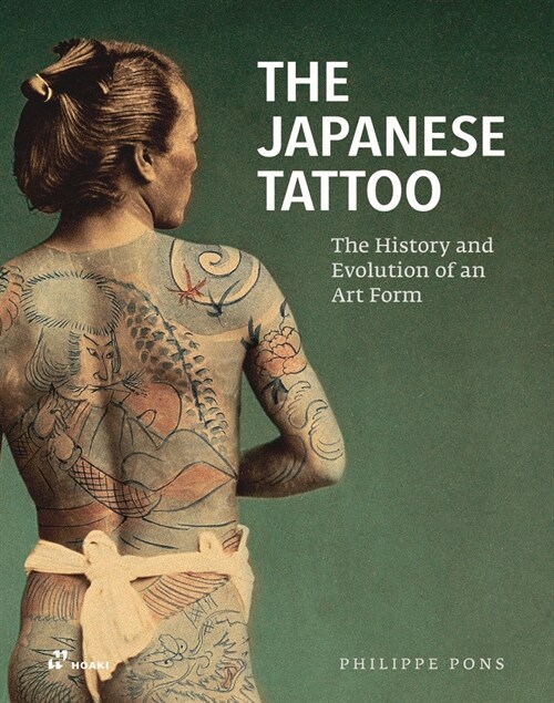 The Japanese Tattoo: The History and Evolution of an Art Form (Hardcover)