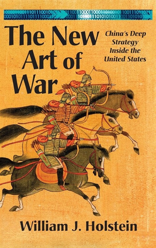 The New Art of War-Chinas Deep Strategy Inside the United States (LIB) (Hardcover)