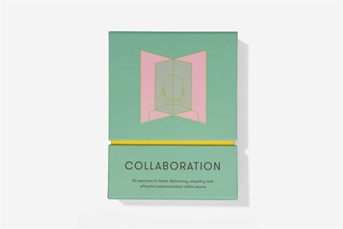 Collaboration : 52 exercises to foster diplomacy, empathy and effective communication within teams (Cards)