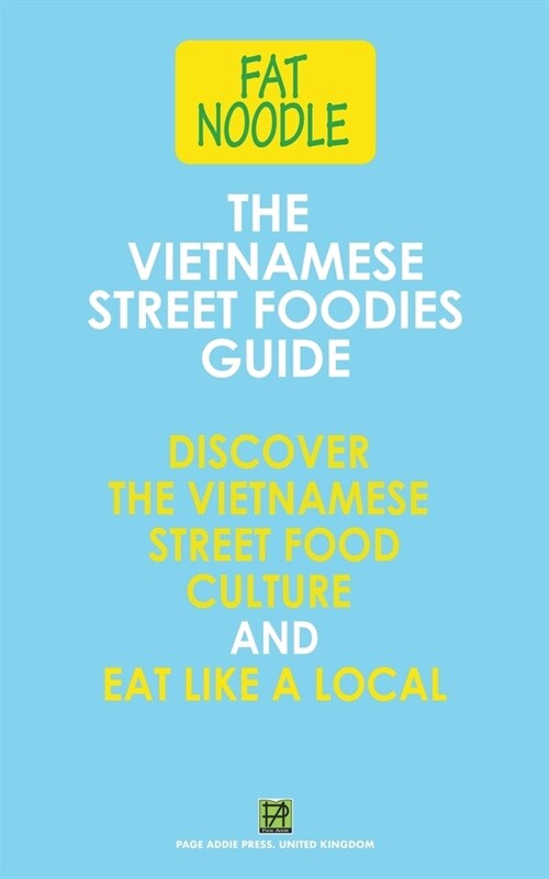 The Vietnamese Street Foodies Guide (Paperback)