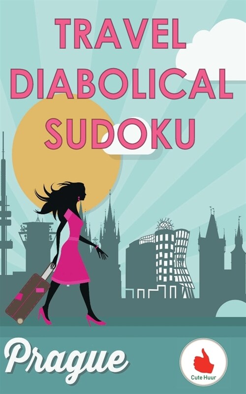 Travel Diabolical Sudoku: 100 Diabolical Level Sudoku Puzzles with 1 large print puzzle per page in a travel size book. (Paperback)