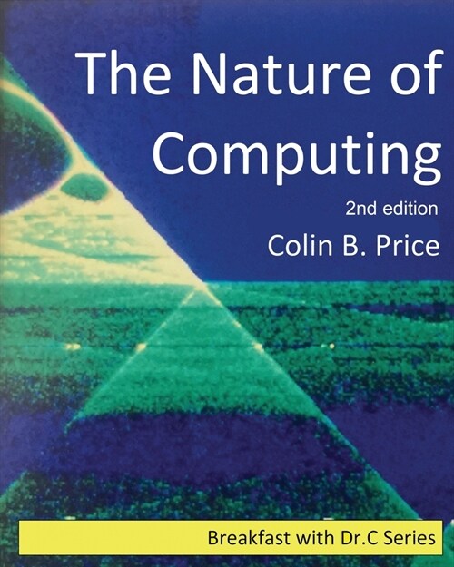 The Nature of Computing 2nd edition (Paperback)
