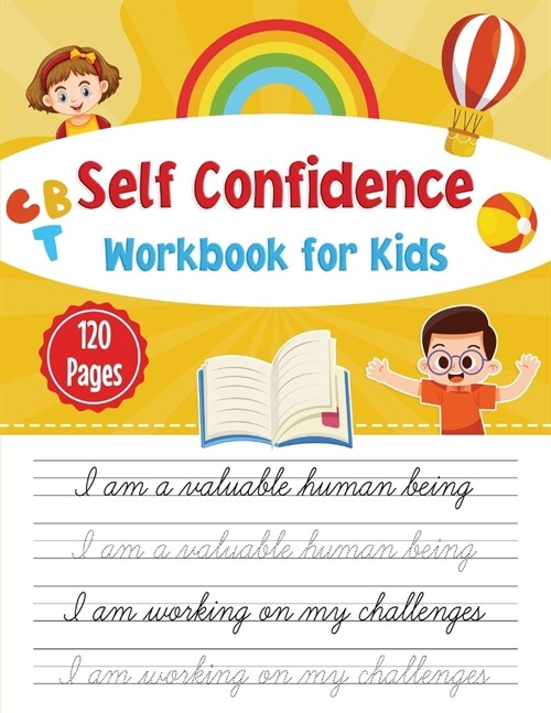 Self-confidence workbook for kids: CBT workbook for self- confidence (Paperback)