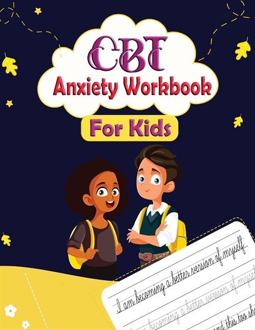 CBT Anxiety Workbook for Kids: Mindful Affirmations and Activities For kids (Paperback)