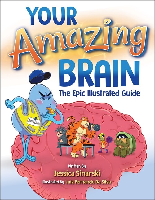 Your Amazing Brain: The Epic Illustrated Guide (Paperback)