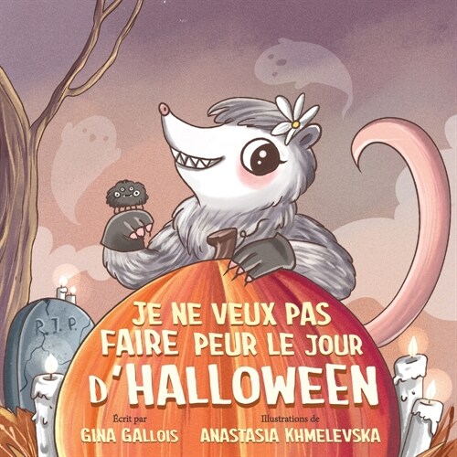 Je ne veux pas faire peur le jour dHalloween (Paperback)