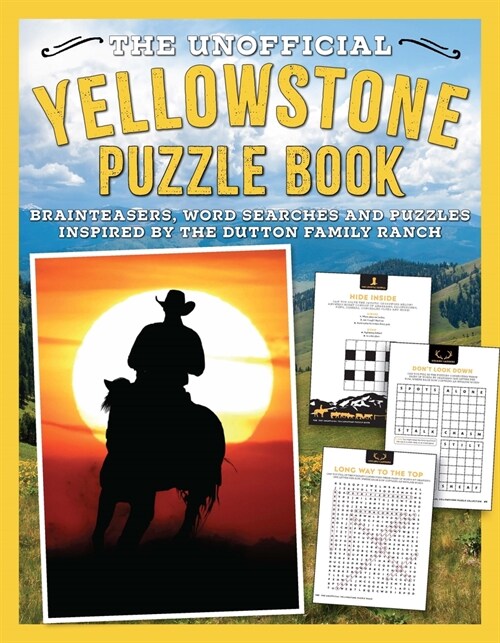 The Unofficial Yellowstone Puzzle Book: Brainteasers, Word Searches and Puzzles Inspired by the Dutton Family Ranch (Paperback)