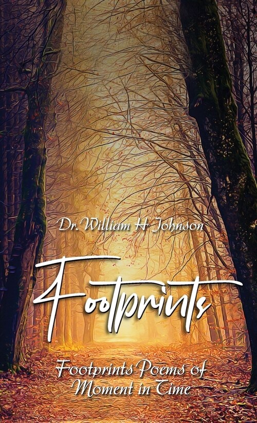 Footprints: Poems of moment in time (Hardcover)