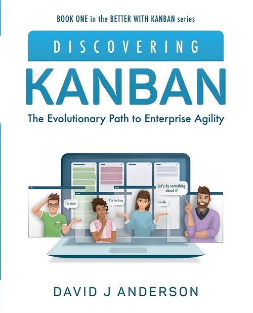 Discovering Kanban: The Evolutionary Path to Enterprise Agility (Paperback)
