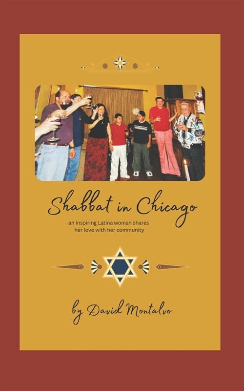 Shabbat in Chicago: an inspiring Latina woman shares her love with the community (Paperback)
