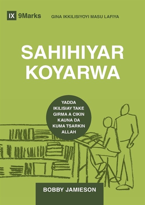 SAHIHIYEAR KOYARWA (Sound Doctrine) (Hausa): How a Church Grows in the Love and Holiness of God (Paperback)