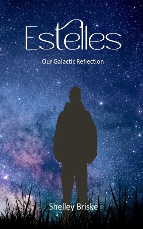 Estelles: Our Galactic Reflection (Paperback)