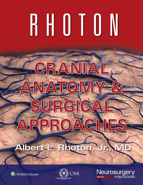 Rhoton Cranial Anatomy and Surgical Approaches (Hardcover)