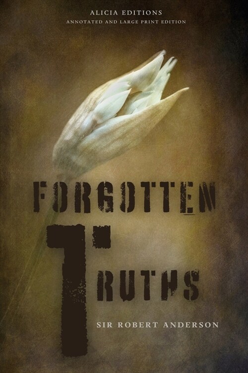 Forgotten Truths: Annotated and Large Print Edition (Paperback)
