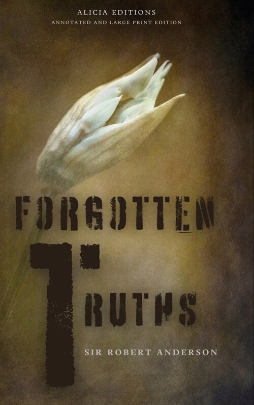 Forgotten Truths: Annotated and Large Print Edition (Hardcover)