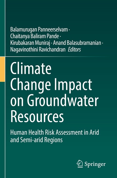 Climate Change Impact on Groundwater Resources: Human Health Risk Assessment in Arid and Semi-Arid Regions (Paperback, 2022)