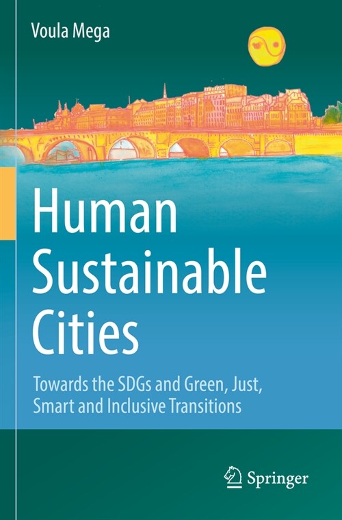 Human Sustainable Cities: Towards the Sdgs and Green, Just, Smart and Inclusive Transitions (Paperback, 2022)