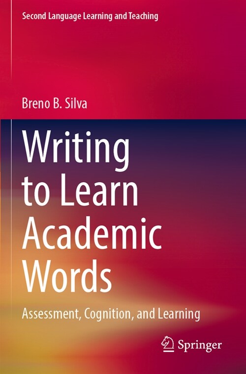 Writing to Learn Academic Words: Assessment, Cognition, and Learning (Paperback, 2022)