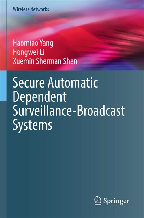 Secure Automatic Dependent Surveillance-Broadcast Systems (Paperback, 2023)