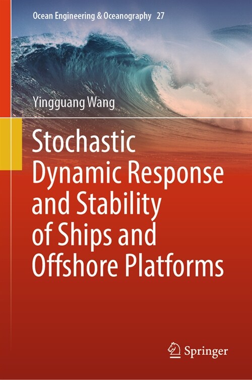 Stochastic Dynamic Response and Stability of Ships and Offshore Platforms (Hardcover, 2024)