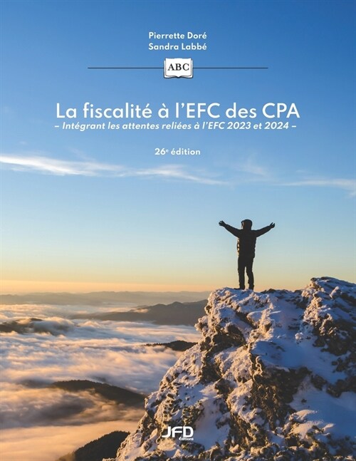 La fiscalit??lEFC des CPA - 26e ?ition: Int?rant les attentes reli?s ?lEFC 2023 et 2024 (Paperback)
