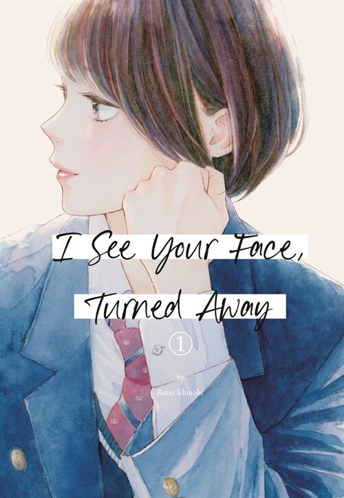 I See Your Face, Turned Away 1 (Paperback)