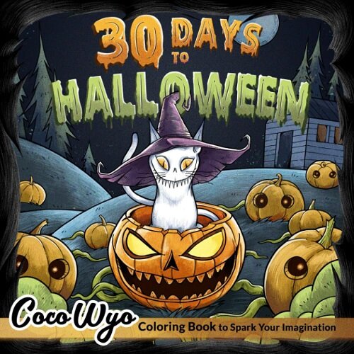 30 Days to Halloween: Adult Coloring Book with Fun and Spooky Characters, from Witches, Vampires to Ghosts, Jack-o-lanterns and More (Paperback)