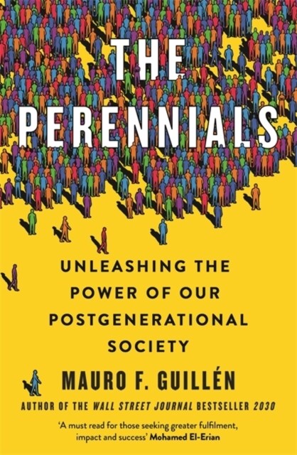 The Perennials : Unleashing the Power of our Postgenerational Society (Hardcover)