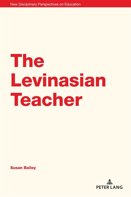 The Levinasian Teacher (Paperback, 1st)