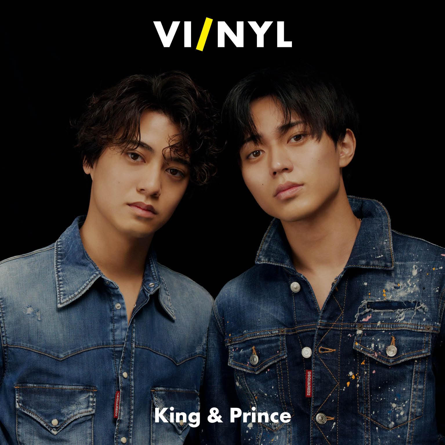VI/NYL(ハ-イ&ナル) #013 King & Prince