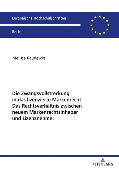 Die Zwangsvollstreckung in das lizenzierte Markenrecht: Das Rechtsverhaeltnis zwischen neuem Markenrechtsinhaber und Lizenznehmer (Paperback)