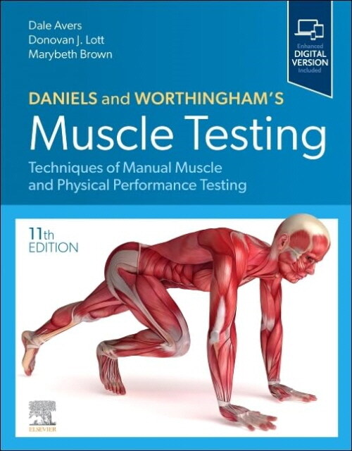 Daniels and Worthinghams Muscle Testing: Techniques of Manual Muscle and Physical Performance Testing (Hardcover, 11)